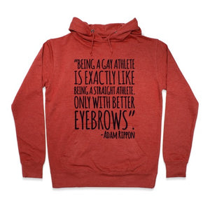 Gay Athletes Have Better Eyebrows Adam Rippon Quote Hoodie - Heathered Red