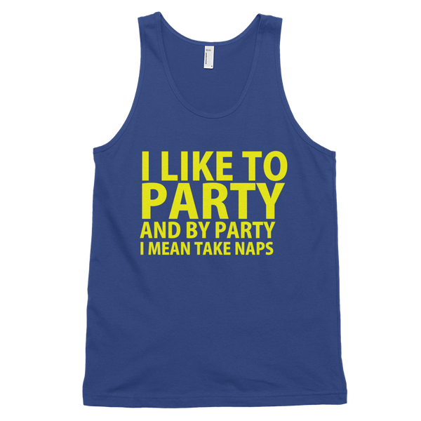 I Like To Party And By Party I Mean Take Naps Tank Top