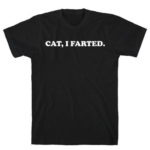 Cat, I Farted. T-Shirts - Black
