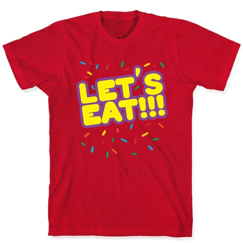 Let's Eat!!! T-Shirt - Red