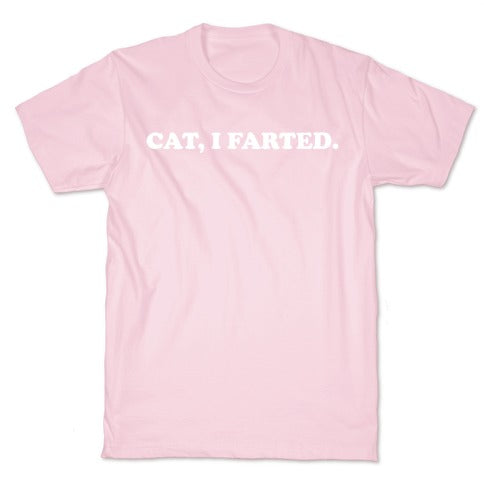 Cat, I Farted. T-Shirts - Soft Pink