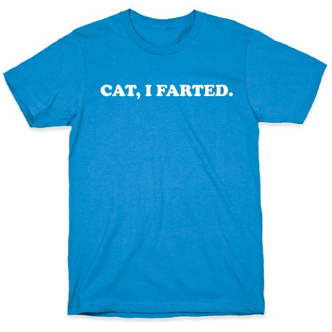 Cat, I Farted. T-Shirts - Vintage Turquoise