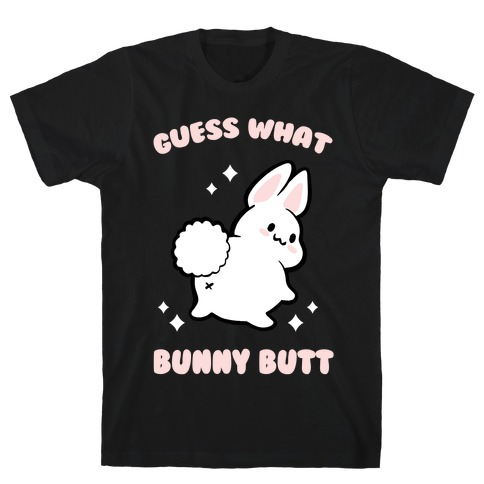 Guess What Bunny Butt T-Shirt - Black