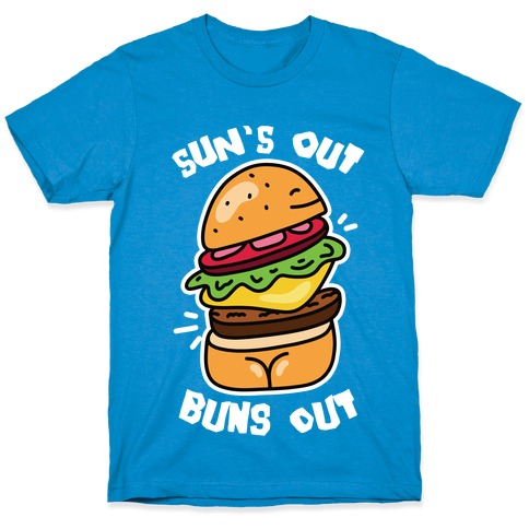 Sun's Out Buns Out (Burger Booty) T-Shirt - Vintage Turquoise
