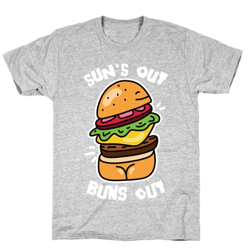 Sun's Out Buns Out (Burger Booty) T-Shirt - Gray