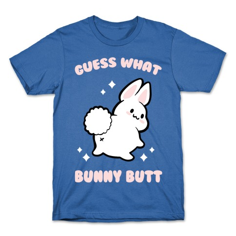 Guess What Bunny Butt T-Shirt - Royal Blue
