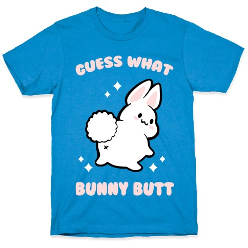 Guess What Bunny Butt T-Shirt - Vintage Turquoise