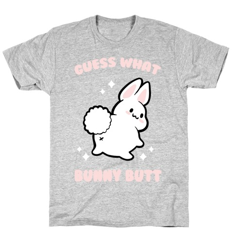 Guess What Bunny Butt T-Shirt - Gray