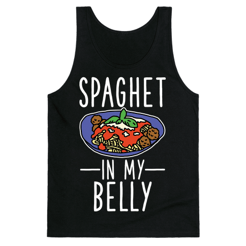 Spaghet In My Belly Tank Top - Black
