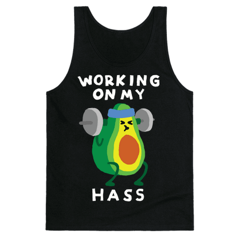 Working On My Hass Tank Top - Black