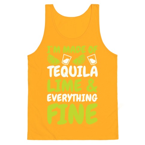 I'm Made Of Tequila, Lime & Everything Fine Tank Top - Gold
