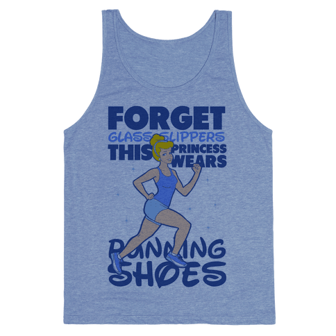 Forget Glass Slippers This Princess Wears Running Shoes Tank Top - Heathered Blue