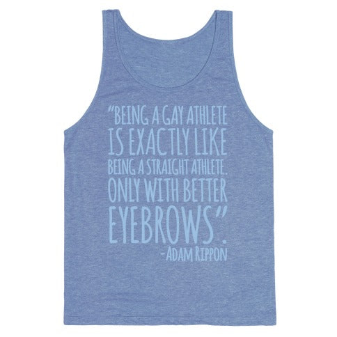 Gay Athletes Have Better Eyebrows Adam Rippon Quote Tank Top - Heathered Blue