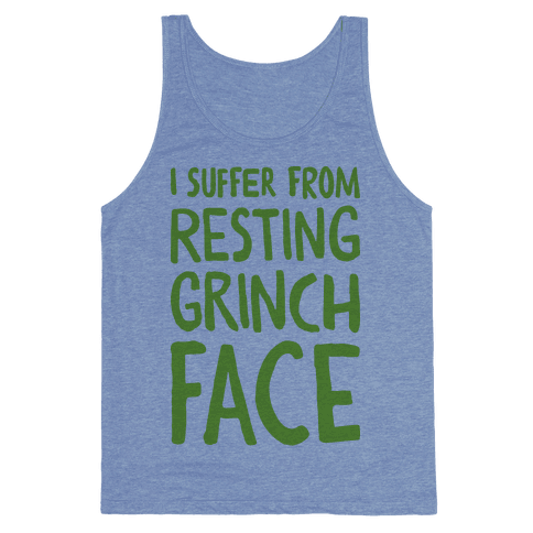 I Suffer From Resting Grinch Face Tank Top - Heathered Blue