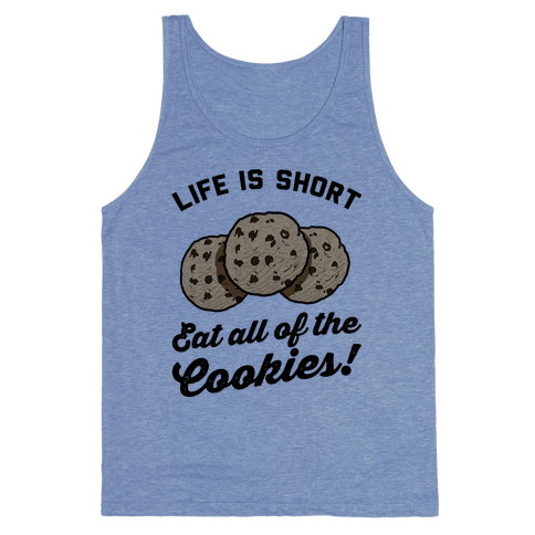 Life Is Short Eat All The Cookies Tank Top - Heathered Blue