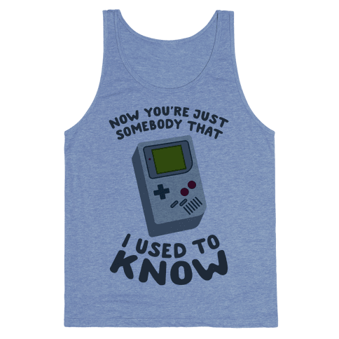 Now You're Just Somebody I Used To Know Tank Top - Heathered Blue