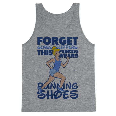 Forget Glass Slippers This Princess Wears Running Shoes Tank Top - Heathered Gray