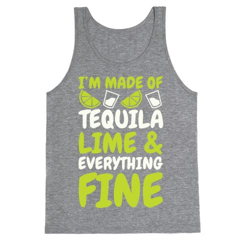 I'm Made Of Tequila, Lime & Everything Fine Tank Top - Heathered Gray