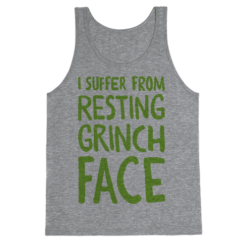 I Suffer From Resting Grinch Face Tank Top - Heathered Gray