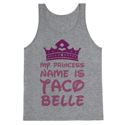 My Princess Name Is Taco Bell Tank Top - Heathered Gray