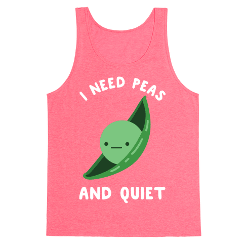 I Need Peas And Quiet Tank Top - Neon Pink