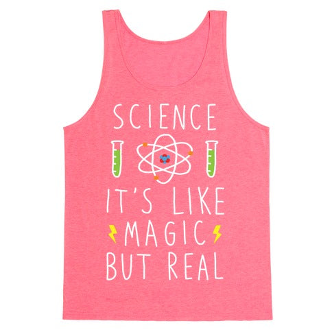 Science Is Like Magic But Real Tank Top - Neon Pink