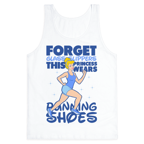 Forget Glass Slippers This Princess Wears Running Shoes Tank Top - White