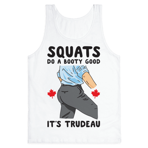Squats Do A Booty Good It‰۪s Trudeau Tank Top - White