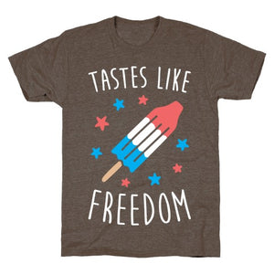 Tastes Like Freedom T-Shirt - Athletic Brown