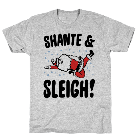 Shante & Sleigh Parody T-Shirt - Gray
