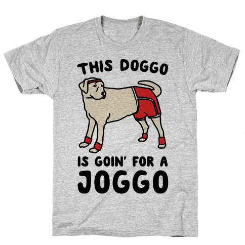 This Doggo Is Goin' For A Jaggo T-Shirt - Gray