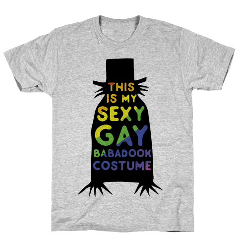 This Is My Sexy Gay Babadook T-Shirt - Gray