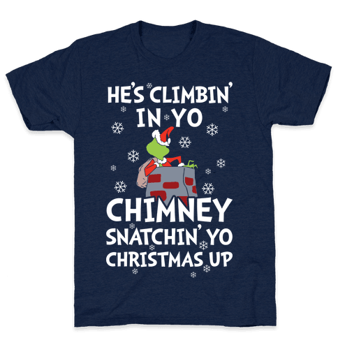 He's Climbin' In Yo Chimney T-Shirt - Athletic Navy