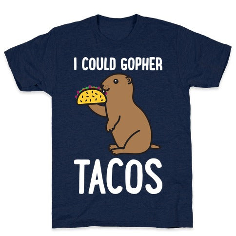 I Could Gopher Tacos T-Shirt - Athletic Navy