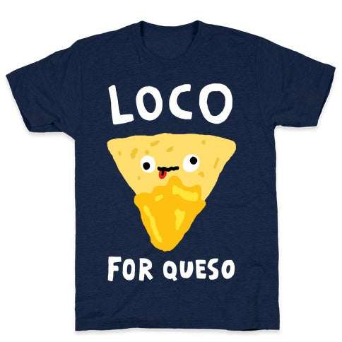 Loco For Queso T-Shirt - Athletic Navy