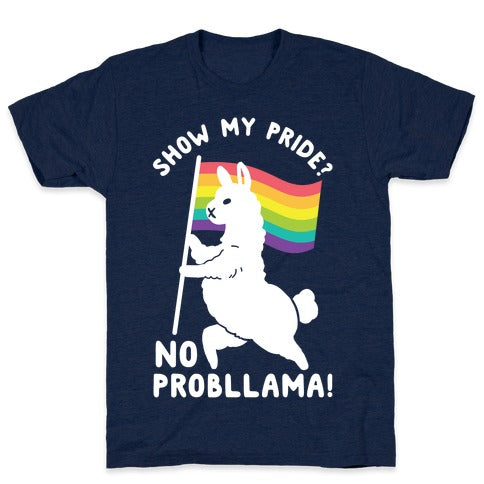 Show My Pride? No Probllama T-Shirt  Athletic Navy