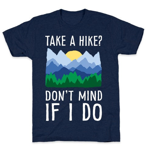Take A Hike Don't Mind If I Do T-Shirt - Athletic Navy