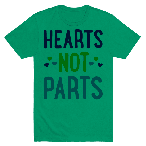 Hearts Not Parts (Pansexual) T-Shirt - Green