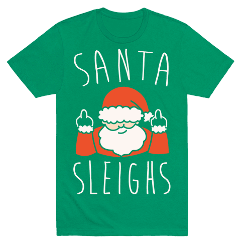 Santa Sleighs Parody T-Shirt - Green