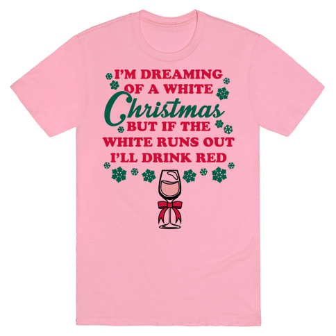 I'm Dreaming Of A White Christmas T-Shirt - Pink
