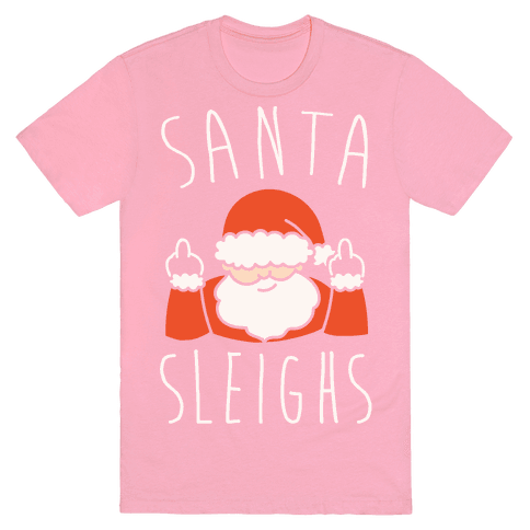Santa Sleighs Parody T-Shirt - Pink