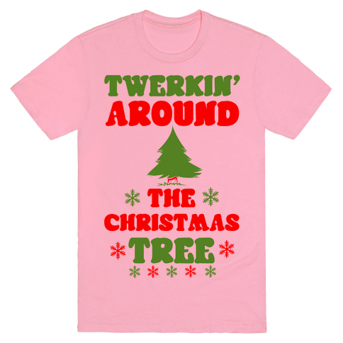 Twerkin' Around The Christmas Tree T-Shirt - Pink