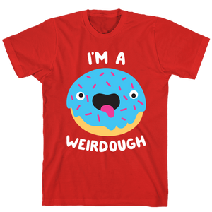 I'm A Weirdough T-Shirt - Red