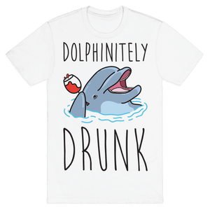 Dolphinitely Drunk T-Shirt - White
