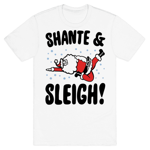 Shante & Sleigh Parody T-Shirt - White