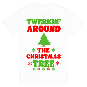 Twerkin' Around The Christmas Tree T-Shirt - White
