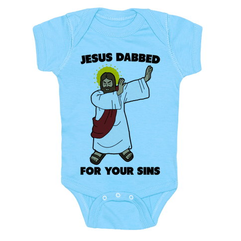 Jesus Dabbed For Your Sins Infant Onesie - Light Blue