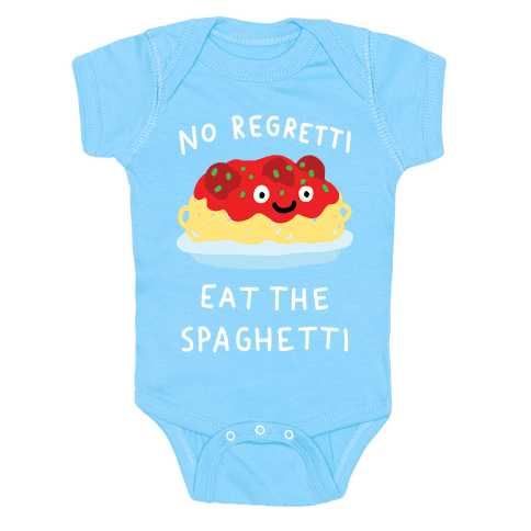 No Regretti Eat The Spaghetti Infants Onesie - Light Blue