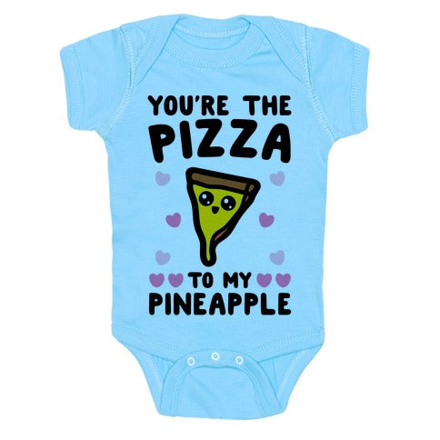 Your The Pizza To My Pineapple Infant One Piece - Light Blue