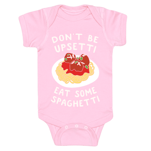 Don't Be Upsetti Eat Some Spaghetti Onesie - Light Pink